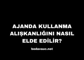 Ajanda Kullanma Alışkanlığını Nasıl Elde Edilir?