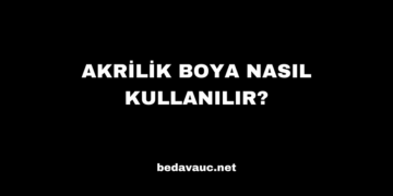 Akrilik Boya Nasıl Kullanılır?