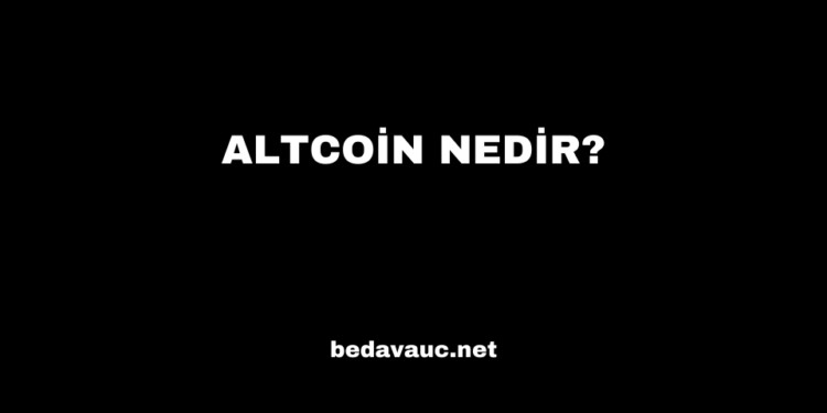 Altcoin Nedir?