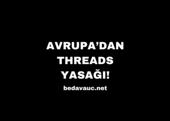 Threads Neden Yasaklandı? Threads VPN ile Erişime de Kapatıldı! Avrupa’dan Threads Yasağı!