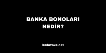 Banka Bonoları Nedir?