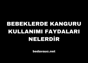 Bebeklerde Kanguru Kullanımı Faydaları Nelerdir