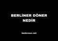 Berliner Döner Nedir, Bayilik Şartları Nelerdir