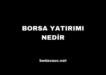 Borsa Yatırımı Nedir, Avantajları ve Riskleri Nelerdir?