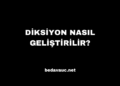 Diksiyon Nasıl Geliştirilir?