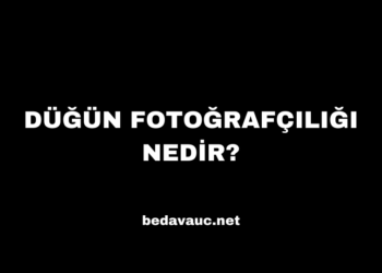 Düğün Fotoğrafçılığı Nedir?