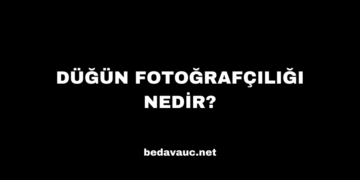Düğün Fotoğrafçılığı Nedir?