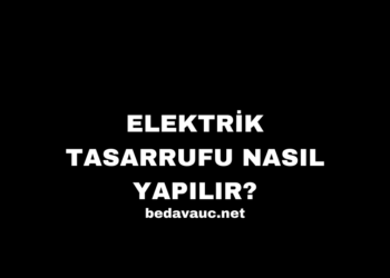 Elektrik Tasarrufu Nasıl Yapılır?