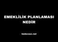Emeklilik Planlaması Nedir, Nasıl Yapılır ve Neden Önemlidir?
