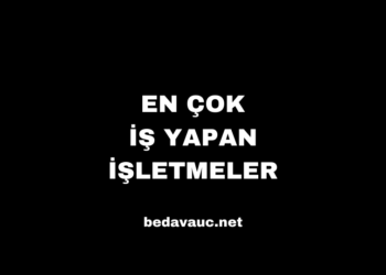 En Çok İş Yapan İşletmeler