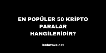 En Popüler 50 Kripto Paralar Hangileridir?