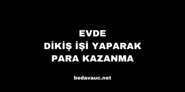 Evde Dikiş İşi Yaparak Para Kazanma