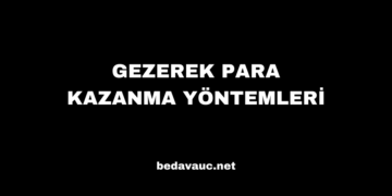 Gezerek Para Kazanma Yöntemleri