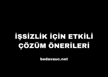 İşsizlik İçin Etkili Çözüm Önerileri