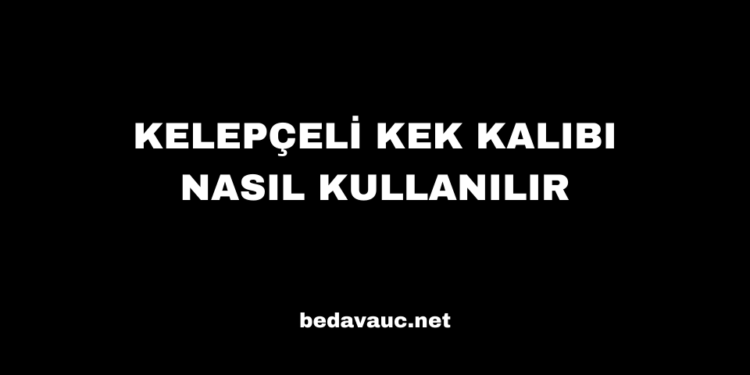 Kelepçeli Kek Kalıbı Nasıl Kullanılır