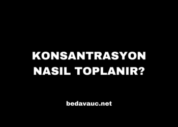 Konsantrasyon Nasıl Toplanır?