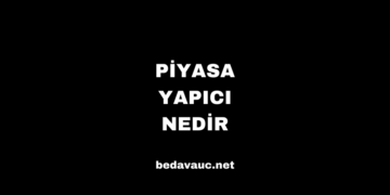 Piyasa Yapıcı Nedir, Rolü ve Görevleri Nelerdir?