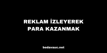 Reklam İzleyerek Para Kazanmak