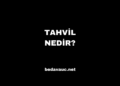 Tahvil Nedir?