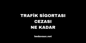 Trafik Sigortası Cezası Ne Kadar, Araç Bağlanır mı