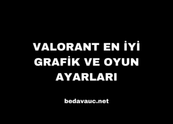 Valorant En İyi Grafik ve Oyun Ayarları