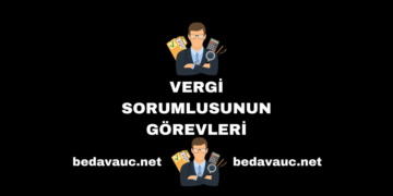 Vergi Sorumlusunun Görevleri