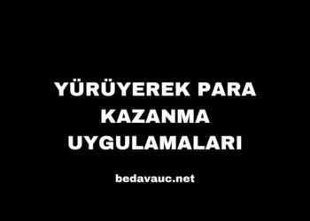 Yürüyerek Para Kazanma Uygulamaları