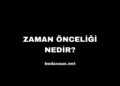 Zaman Önceliği Nedir?