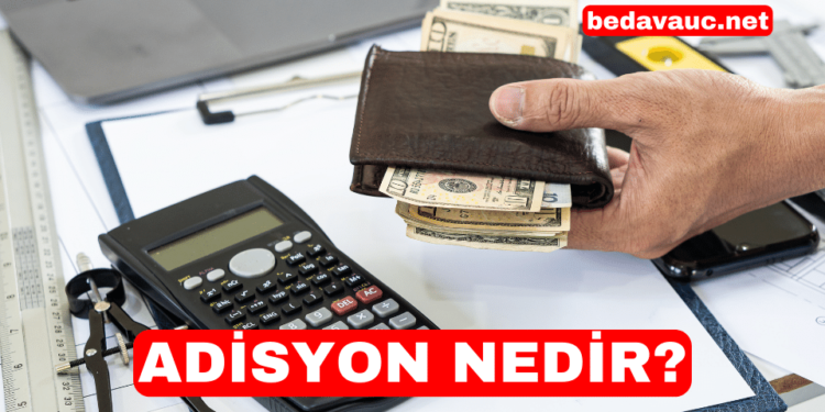 Adisyon Nedir