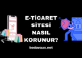 E-Ticaret Sitesi Nasıl Korunur