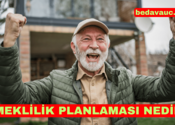 Emeklilik Planlaması Nedir