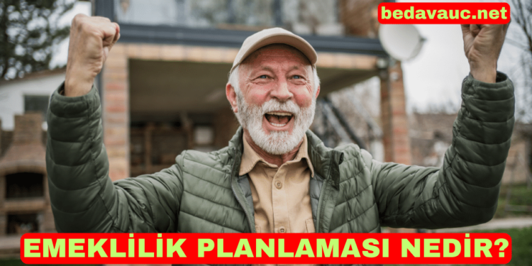 Emeklilik Planlaması Nedir