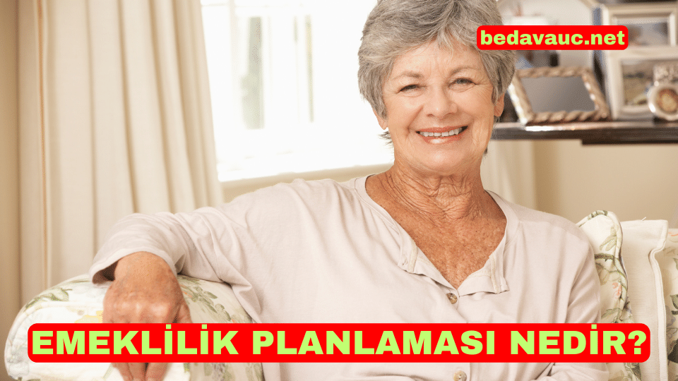 Emeklilik Planlaması Nedir