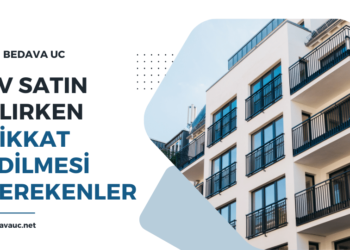 Ev Satın Alırken Nelere Dikkat Edilmelidir