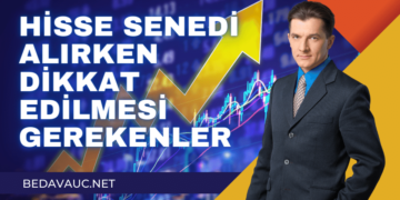 Hisse Senedi Alırken Dikkat Edilmesi Gerekenler Nelerdir