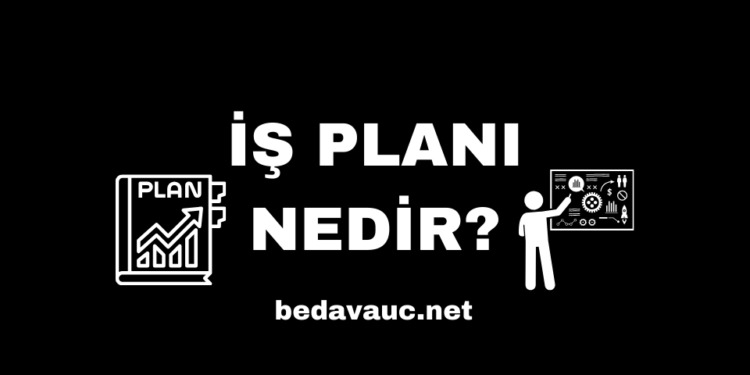 İş Planı Nedir