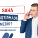 Saha Araştırması Nedir