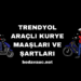 Trendyol Araçlı Kurye Maaşları ve Şartları Nelerdir
