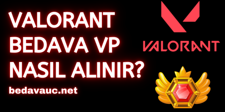 Valorant Bedava VP Alma