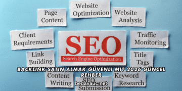 Backlink Satın Almak Güvenli mi? 2026 Güncel Rehber