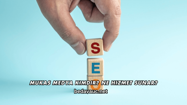Mukas Medya Kimdir? Ne Hizmet Sunar?