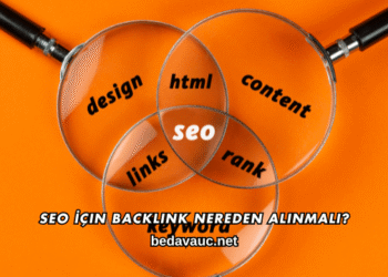SEO İçin Backlink Nereden Alınmalı?
